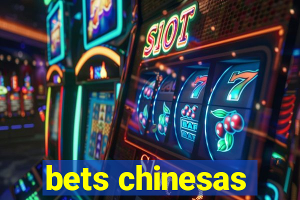 bets chinesas